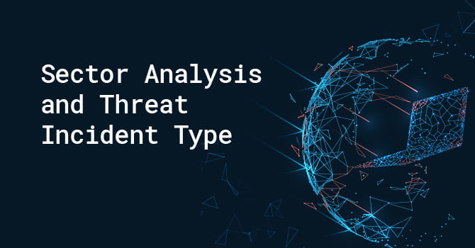 Sector Analysis and Threat Incident Type