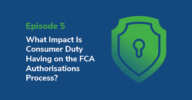 What impact is Consumer Duty having on the FCA Authorizations process?