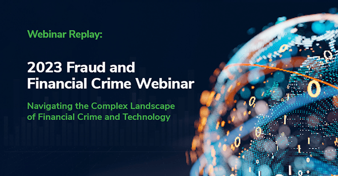 2023 Fraud and Financial Crime Webinar—Navigating the Complex Landscape of Financial Crime and Technology