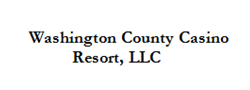 Washington County Casino Resort, LLC