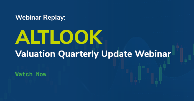ALTLOOK: Valuation Quarterly Update Webinar ALTLOOK: Valuation Quarterly Update Webinar